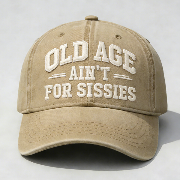 🏆Last Day 50% OFF❤Old Age Ain't for Sissies Embroidery Cap